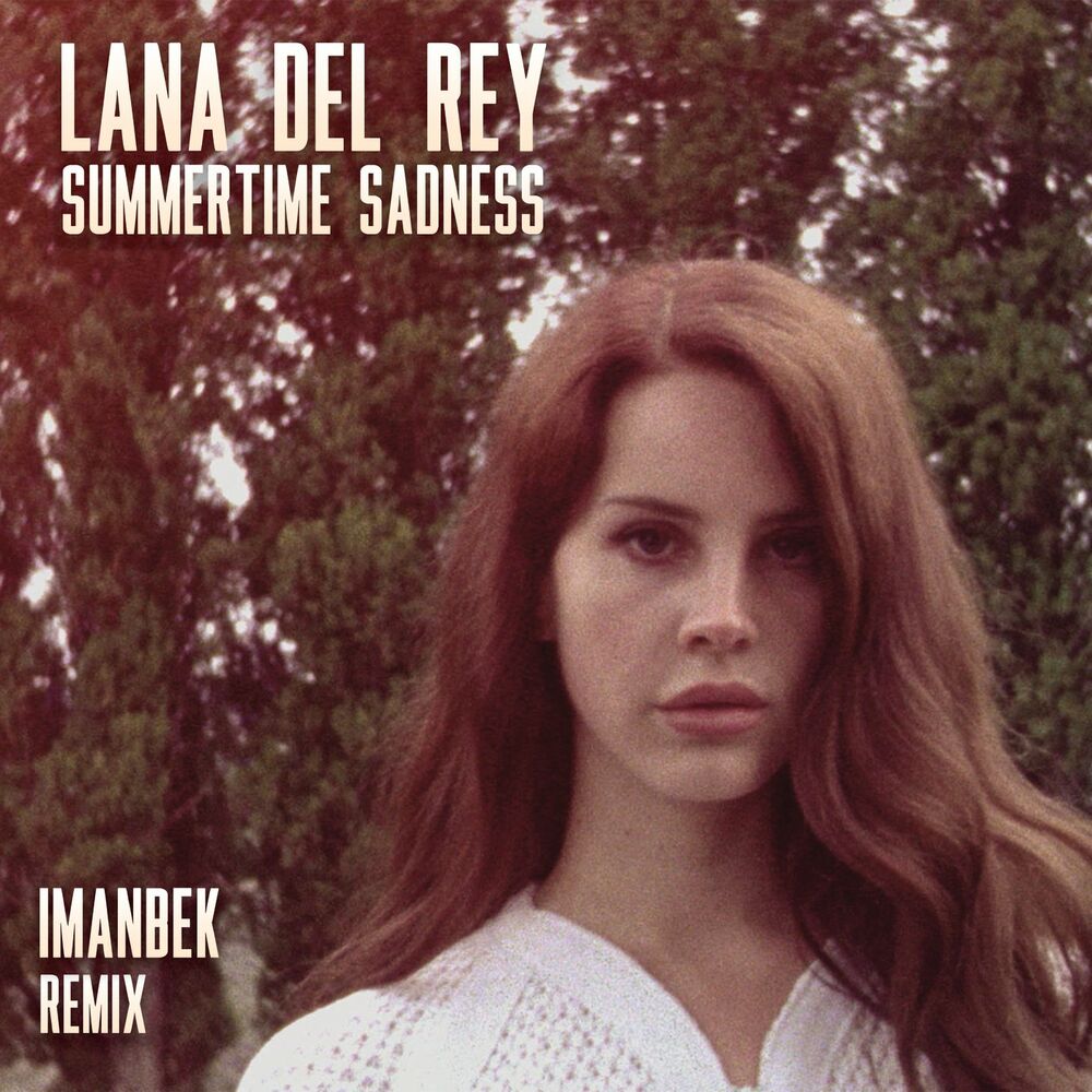 Summertime (Imanbek Remix) - Lana Del Rey feat. Imanbek