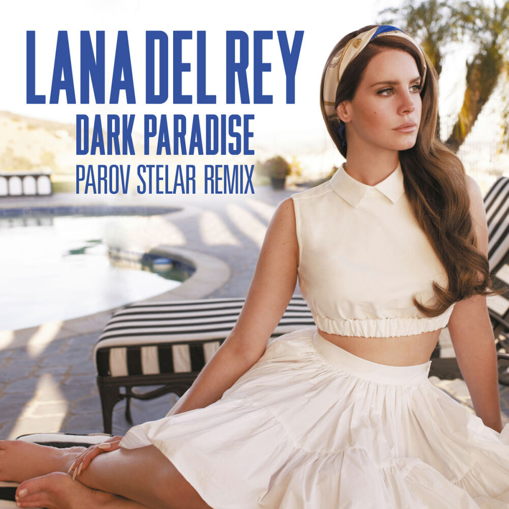 Dark Paradise (Parov Stelar Remix) - Lana Del Rey feat. Parov Stelar