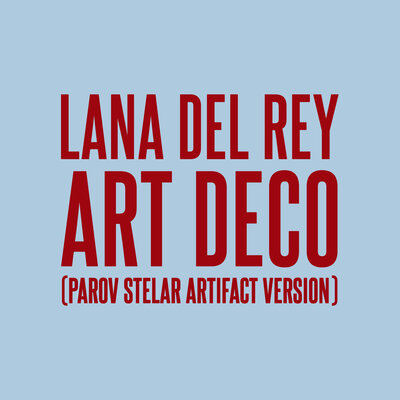 Art Deco Parov Stelar Artifact Version - Lana Del Rey, Parov Stelar