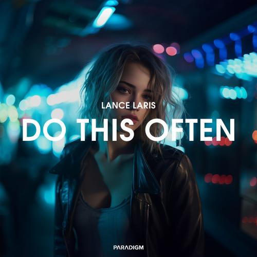 Do This Often - Lance Laris