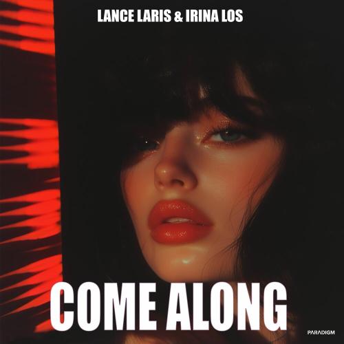 Lance Laris,Irina Los - Come Along