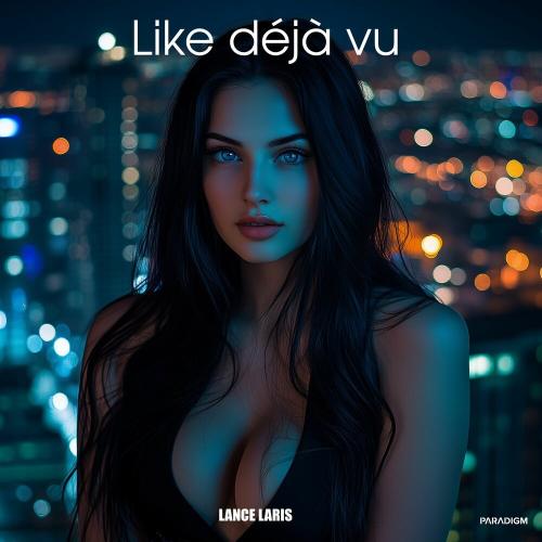 Lance Laris - like déjà vu (SLOWED)