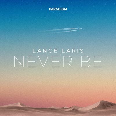 Never Be - Lance Laris