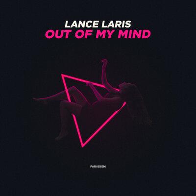 Out of My Mind - Lance Laris