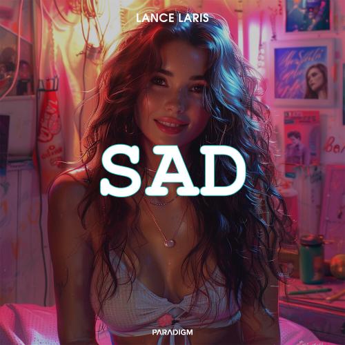 Sad - Lance Laris