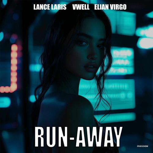 Lance Laris, VWELL, Elian Virgo - Run-Away (Extended Mix)