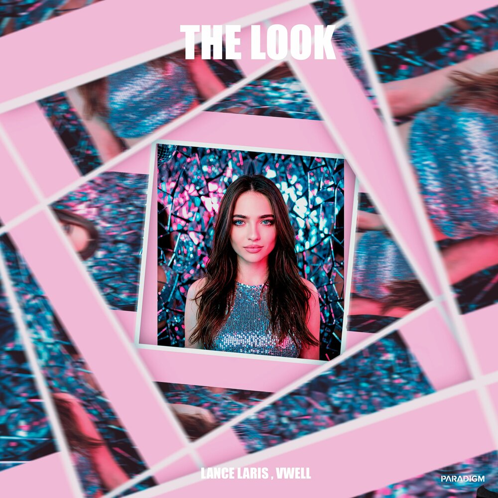 The Look - Lance Laris, VWELL