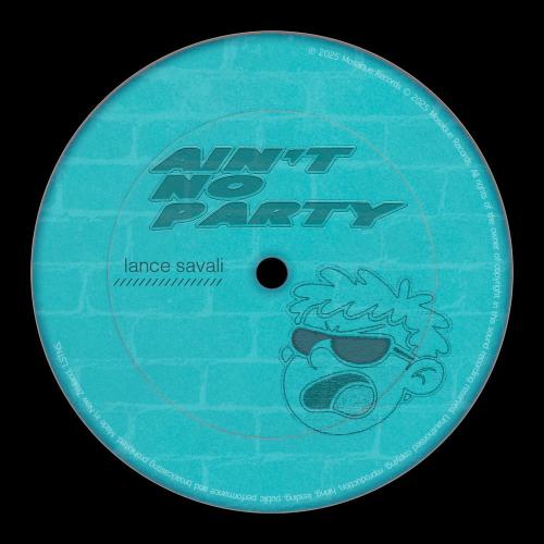 Lance Savali - Ain't No Party