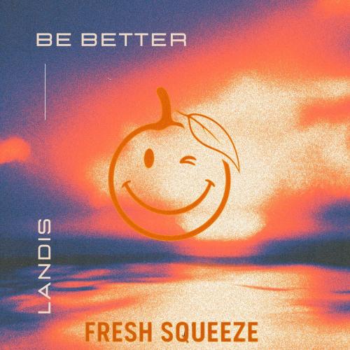 Landis - Be Better (Original Mix)