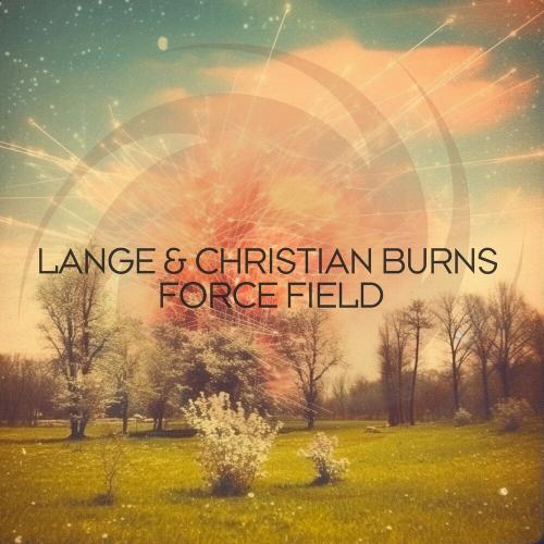 Lange feat. Christian Burns - Force Field