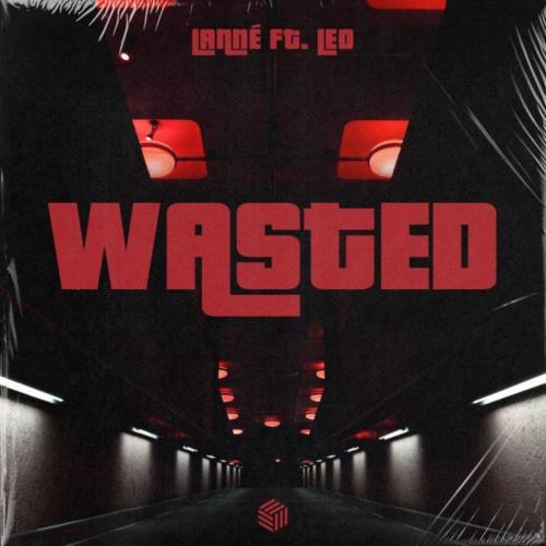 Wasted - Lanne feat. Leo
