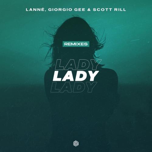 LANNÉ, Giorgio Gee, Scott Rill & feva. - Lady (feva. Remix)