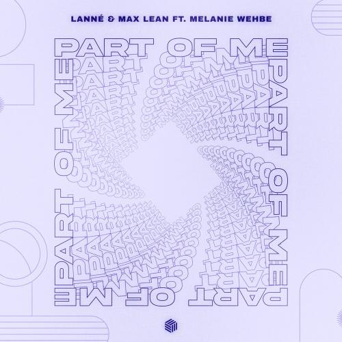 LANNE & Max Lean feat. Melanie Wehbe - Part Of Me