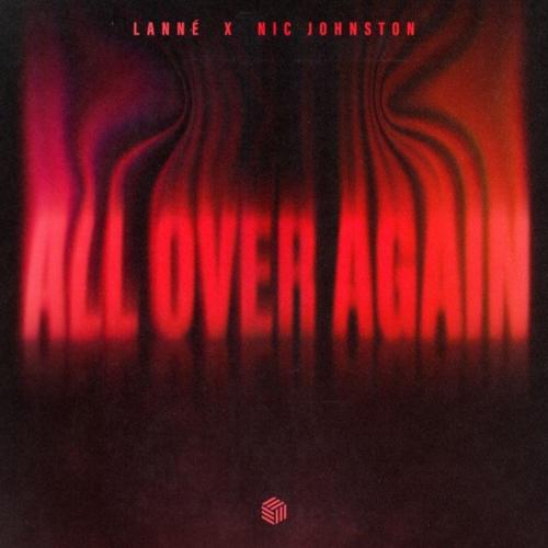 LANNÉ & Nic Johnston - All Over Again
