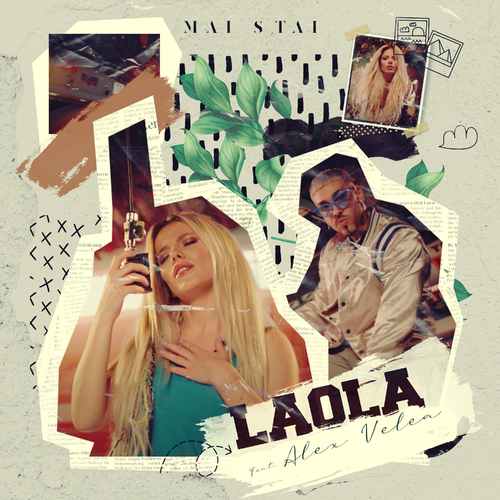 Laola feat. Alex Velea - Mai Stai