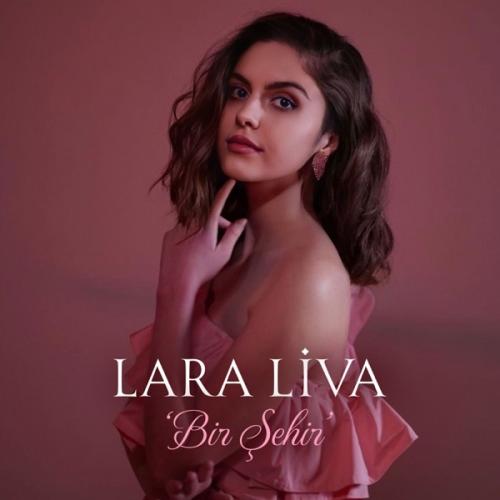 Bir Şehir - Lara Liva