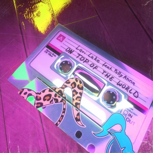Lari Luke feat. Pollyanna - On Top Of The World