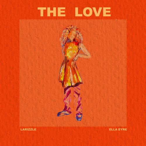 Larizzle & Ella Eyre - The Love