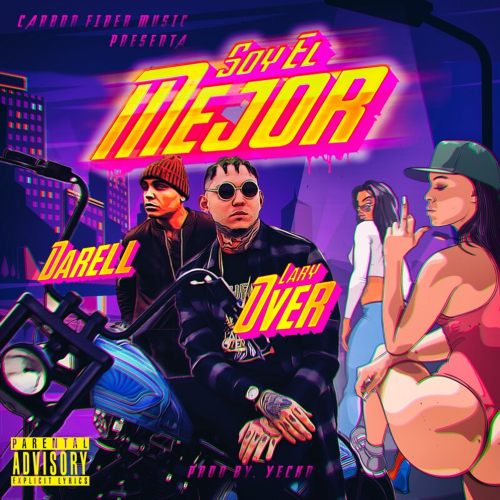 Lary Over & Darell - Soy el Mejor