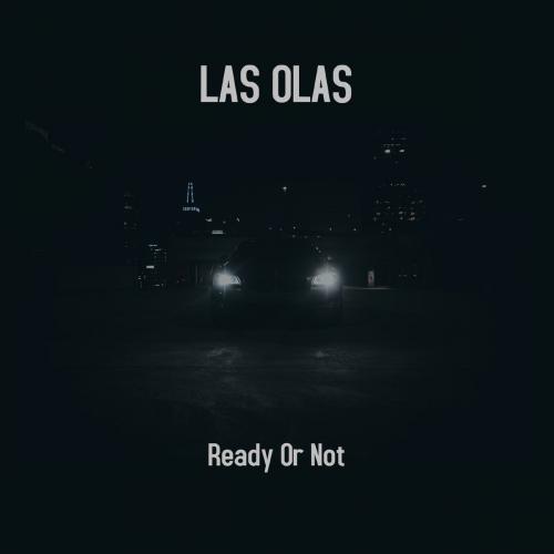 Las Olas - Ready or Not