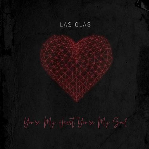 Las Olas - You're My Heart, You're My Soul