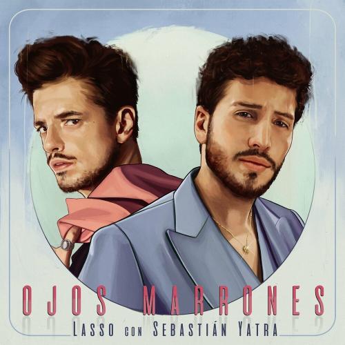 Ojos Marrones - Lasso feat. Sebastian Yatra