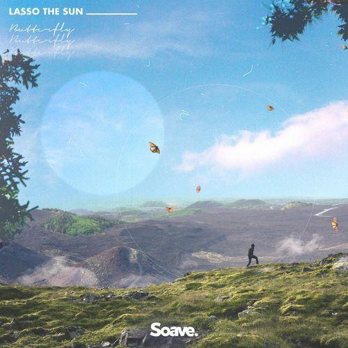 Lasso The Sun - Butterfly