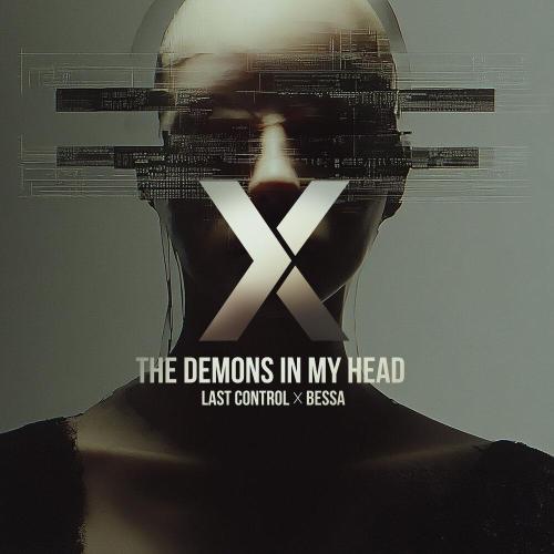 Last Control, Bessa - The Demons In My Head