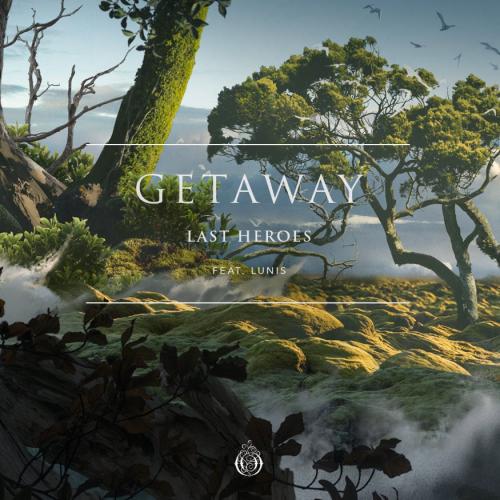 Last Heroes feat. Lunis - Getaway (feat. Lunis)
