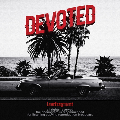 Devoted - Lastfragment