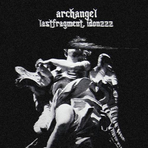 Lastfragment & Idonzzz - Archangel