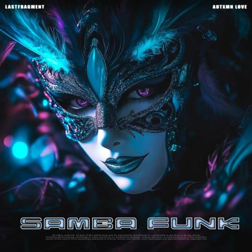 Lastfragment - SAMBA FUNK