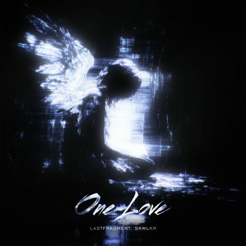 Lastfragment & SKWLKR - One Love