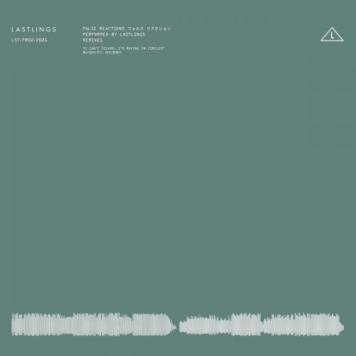 Lastlings - False Reactions (LP Giobbi Remix)
