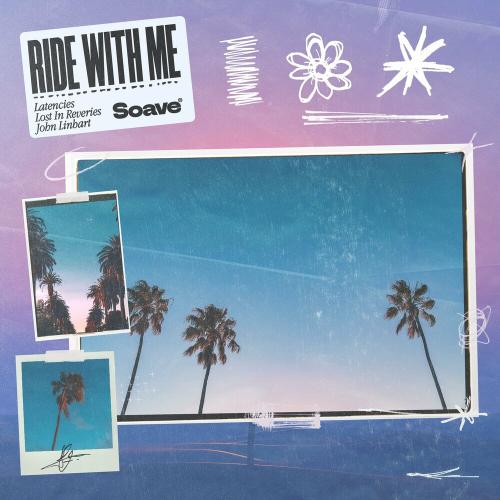 Latencies feat. Lost In Reveries & John Linhart - Ride With Me