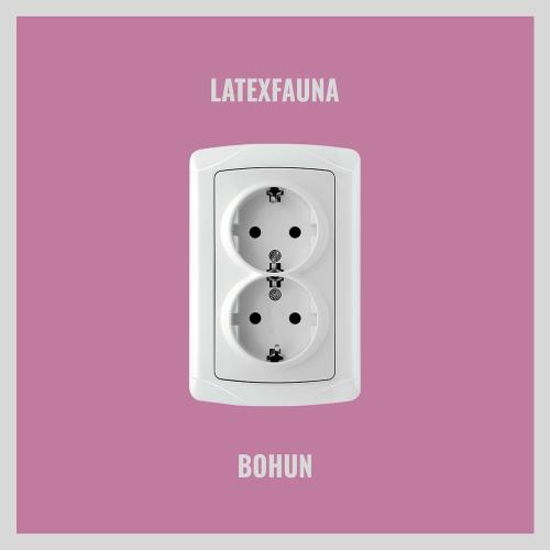 LATEXFAUNA - Bohun