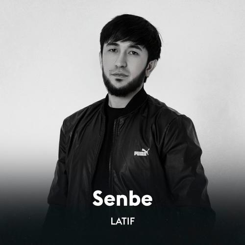 LATIF - Senbe