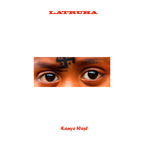 Kanye West - Latruha