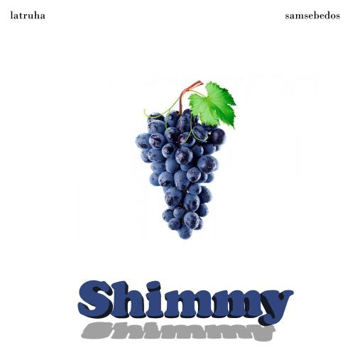 Latruha, SAMSEBEDOS - Shimmy