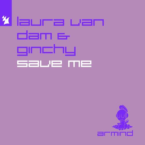 Laura Van Dam & Ginchy - Save Me