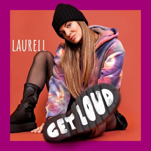 Laurell - Get Loud
