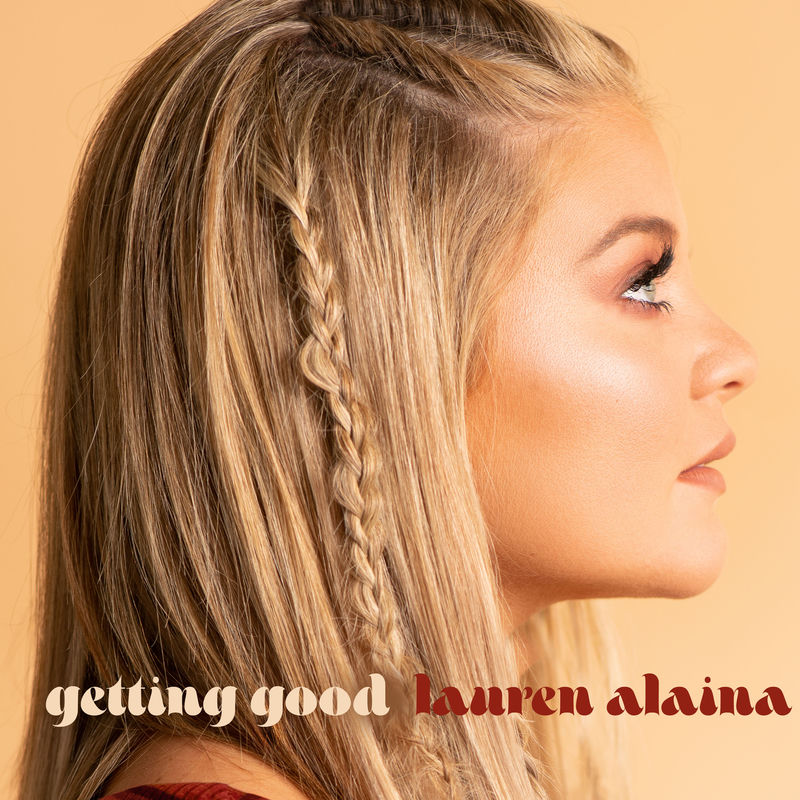 Getting Good - Lauren Alaina
