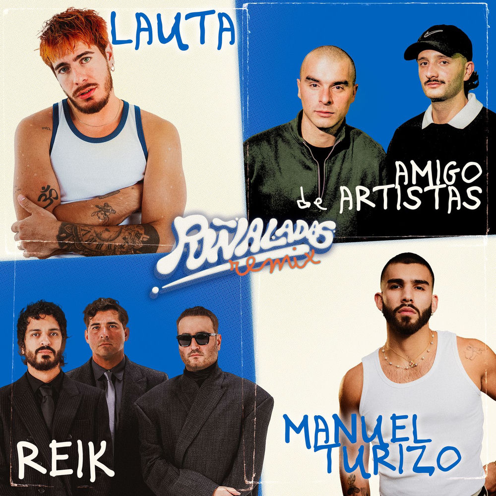 Puñaladas (Remix) - Lauta, Manuel Turizo, Reik, Amigo de Artistas & Tote