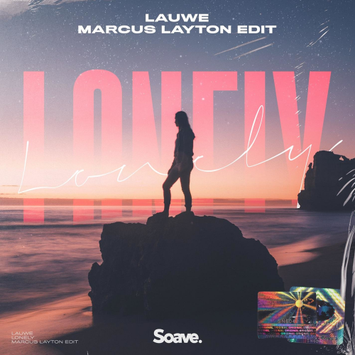 LAUWE & Marcus Layton - Lonely (Marcus Layton Edit)