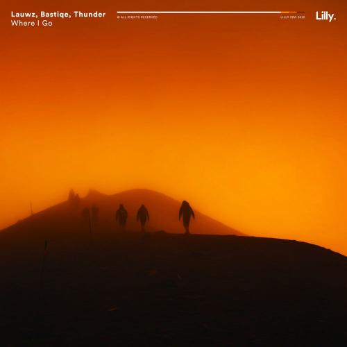Lauwz, Bastiqe & Thunder - Where I Go