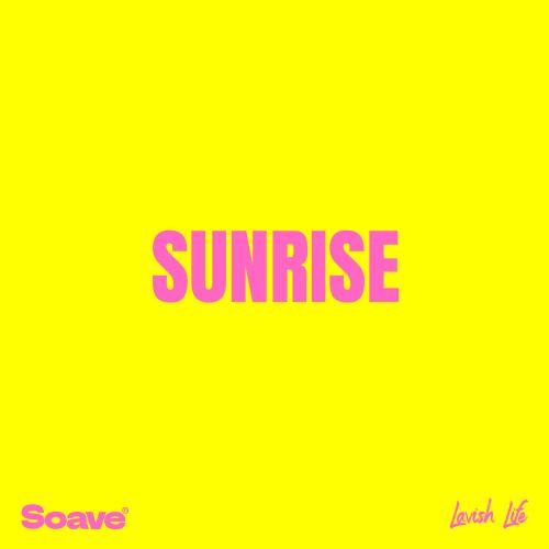 Lavish Life - Sunrise
