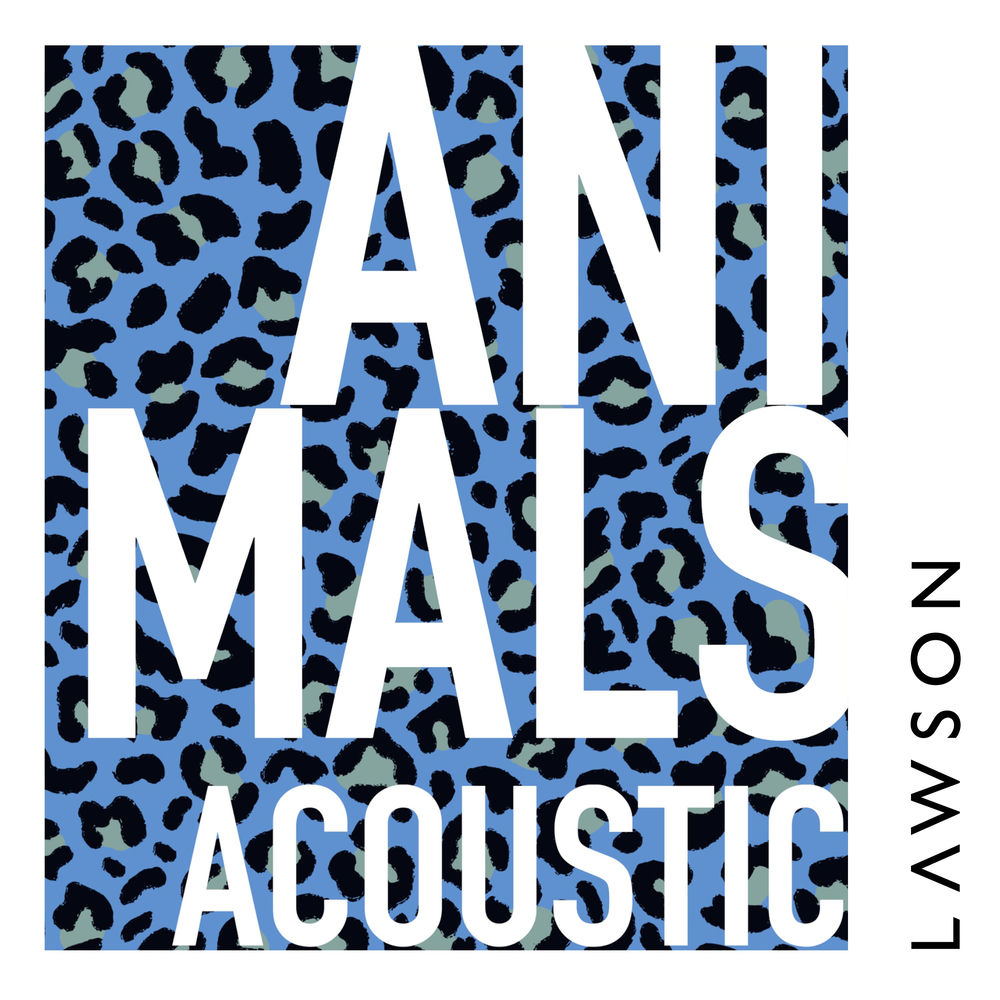 Animals (Acoustic) - Lawson