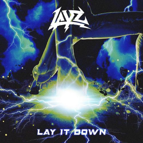 LAYZ - Lay It Down