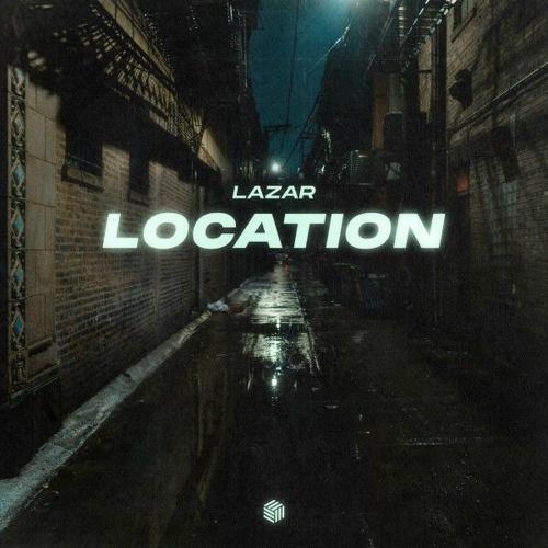 LAZAR - Location