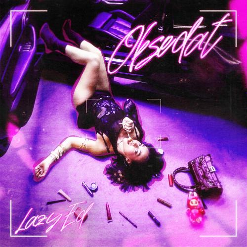 Lazy Ed - Obsedat